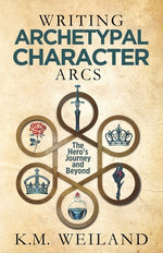 Book cover for Writing Archetypal Character Arcs: The Hero's Journey and Beyond