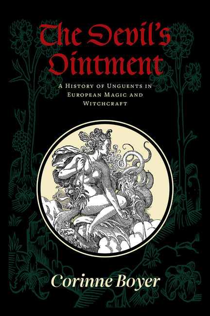Book cover for Devil's Ointment: A History of Unguents in European Magic and Witchcraft