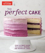 Book cover for The Perfect Cake: Your Ultimate Guide to Classic, Modern, and Whimsical Cakes