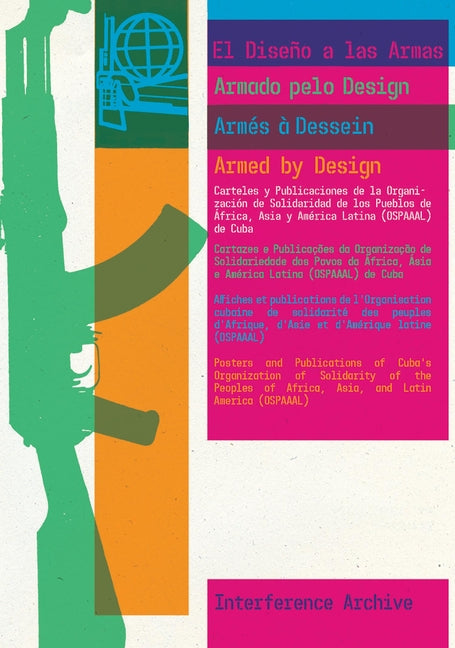 Book cover for Armed by Design: Posters and Publications of Cuba's Organization of Solidarity of the Peoples of Africa, Asia, and Latin America (Ospaaal)