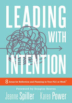 Book cover for Leading with Intention: Leading with Intention: Eight Areas for Reflection and Planning in Your PLC at Work(r) (40+ Educational Leadership Practices Y