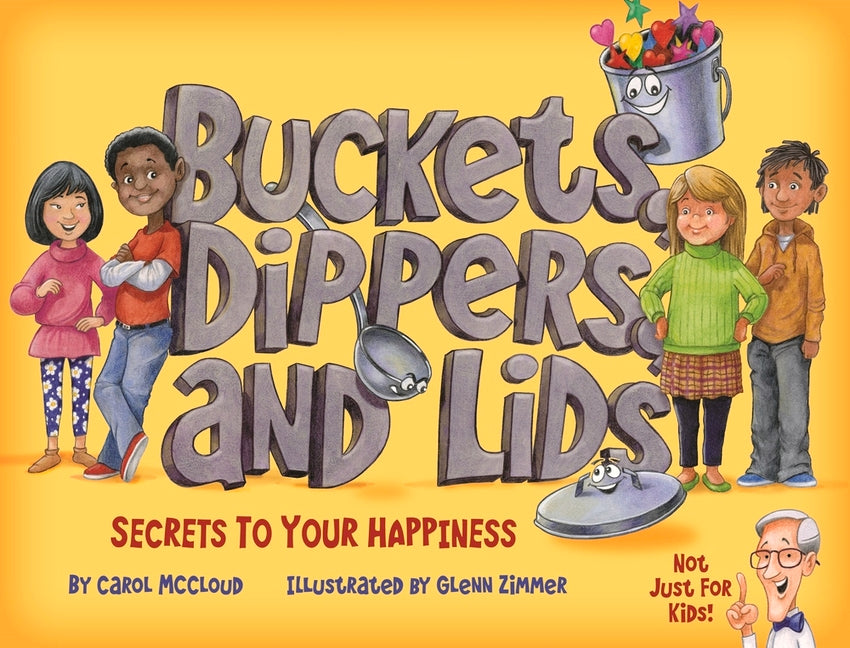 Book cover for Buckets, Dippers, and Lids: Secrets to Your Happiness