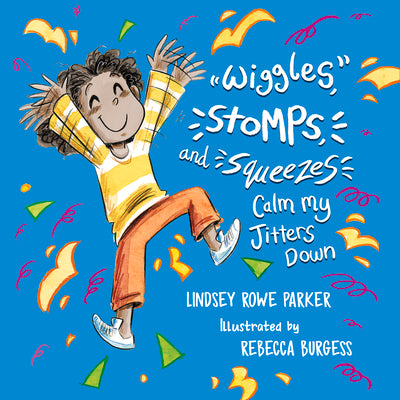Book cover for Wiggles, Stomps, and Squeezes Calm My Jitters Down