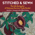 Book cover for Stitched & Sewn: The Life-Saving Art of Holocaust Survivor Trudie Strobel
