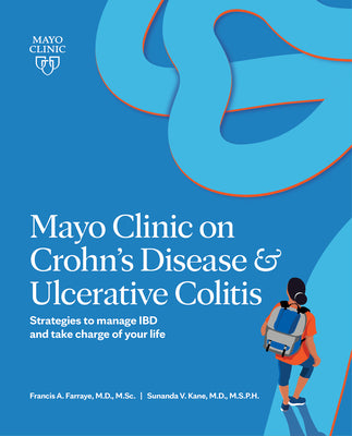 Book cover for Mayo Clinic on Crohn's Disease & Ulcerative Colitis: Strategies to Manage Ibd and Take Charge of Your Life