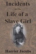 Book cover for Incidents in the Life of a Slave Girl