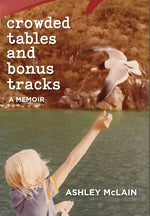 Book cover for Crowded Tables and Bonus Tracks: A Memoir