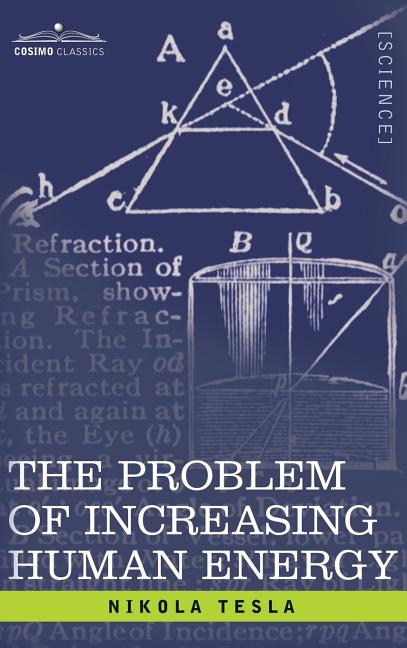 Book cover for Problem of Increasing Human Energy: With Special Reference to the Harnessing of the Sun's Energy