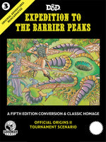 Book cover for Original Adventures Reincarnated #3: Expedition to the Barrier Peaks (5e Adventure, Hardback)