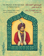 Book cover for The Wisdom of Ahmad Shah: An Afghan Legend: English-Dari Edition