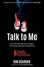 Book cover for Talk to Me: Find the Right Words to Inspire, Encourage and Get Things Done