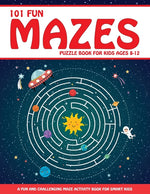 Book cover for Maze Puzzle Book for Kids 4-8: 101 Fun First Mazes for Kids 4-6, 6-8 year olds Maze Activity Workbook for Children: Games, Puzzles and Problem-Solving