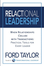 Book cover for Relactional Leadership: When Relationships Collide with Transactions (Practical Tools for Every Leader)
