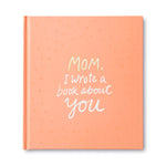 Book cover for Mom, I Wrote a Book about You