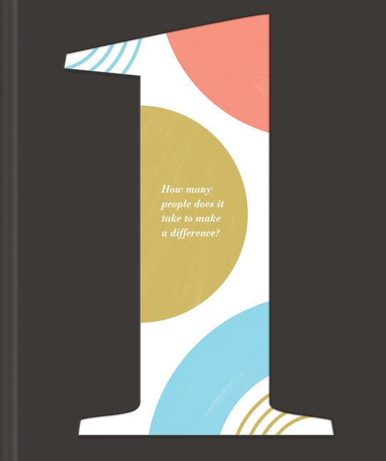 Book cover for 1: How Many People Does It Take to Make a Difference? (Revised)