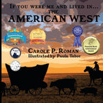 Book cover for If You Were Me and Lived in... the American West: An Introduction to Civilizations Throughout Time