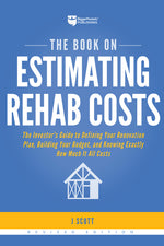 Book cover for Book on Estimating Rehab Costs: The Investor's Guide to Defining Your Renovation Plan, Building Your Budget, and Knowing Exactly How Much It All Costs