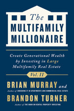 Book cover for The Multifamily Millionaire, Volume II: Create Generational Wealth by Investing in Large Multifamily Real Estate