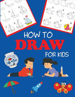Book cover for How to Draw for Kids: Learn to Draw Step by Step, Easy and Fun