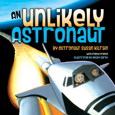 Book cover for An Unlikely Astronaut