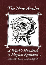 Book cover for New Aradia: A Witch's Handbook to Magical Resistance