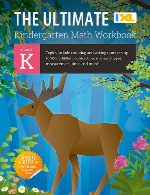 Book cover for The Ultimate Kindergarten Math Workbook: Counting and Writing Numbers to 100, Addition, Subtracting, Money, Shapes, Patterns, Measurement, and Time fo