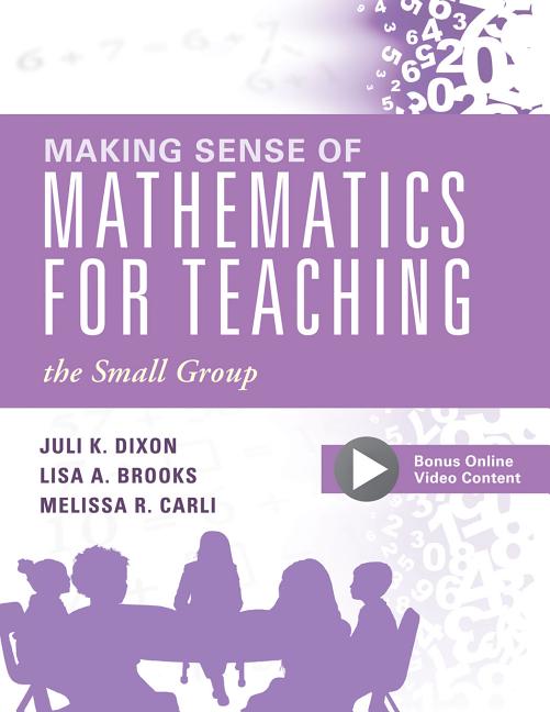 Book cover for Making Sense of Mathematics for Teaching the Small Group: (Small-Group Instruction Strategies to Differentiate Math Lessons in Elementary Classrooms)