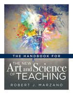 Book cover for Handbook for the New Art and Science of Teaching: (Your Guide to the Marzano Framework for Competency-Based Education and Teaching Methods)