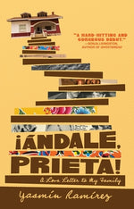 Book cover for ¡Ándale, Prieta!: A Love Letter to My Family