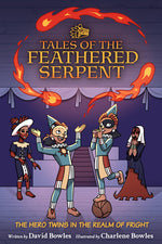 Book cover for Hero Twins in the Realm of Fright: (Tales of the Feathered Serpent #3)