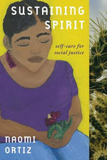 Book cover for Sustaining Spirit: Self-Care for Social Justice