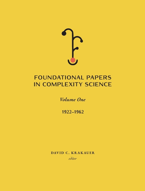 Book cover for Foundational Papers in Complexity Science: Volume I