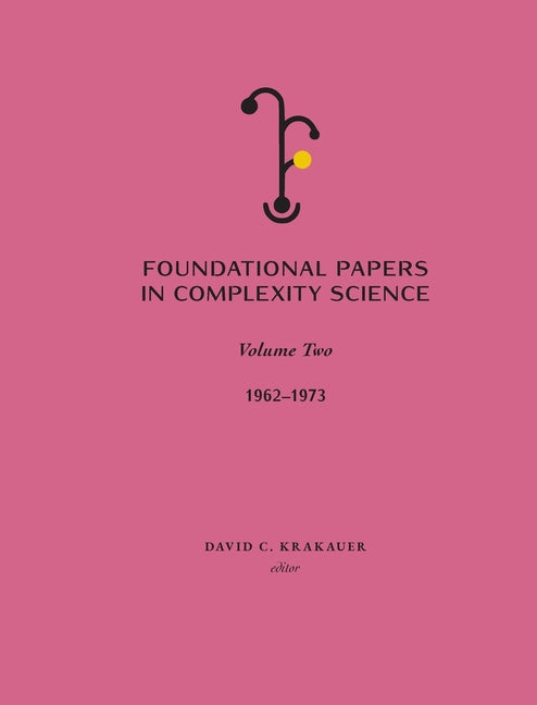 Book cover for Foundational Papers in Complexity Science: Volume II