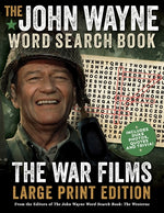 Book cover for The John Wayne Word Search Book - The War Films Large Print Edition: Includes Duke Photos, Quotes and Trivia