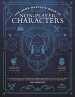 Book cover for The Game Master's Book of Non-Player Characters: 500+ Unique Bartenders, Brawlers, Mages, Merchants, Royals, Rogues, Sages, Sailors, Warriors, Weirdos