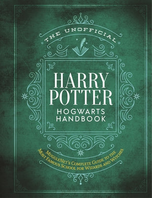 Book cover for The Unofficial Harry Potter Hogwarts Handbook: Mugglenet's Complete Guide to the Most Famous School for Wizards and Witches