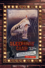 Book cover for Sleepaway Camp: Making the Movie and Reigniting the Campfire