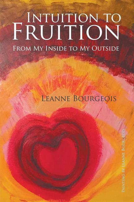 Book cover for Intuition to Fruition: From My Inside to My Outside