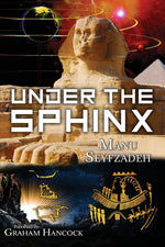 Book cover for Under the Sphinx: the Search for the Hieroglyphic Key to the Real Hall of Records.