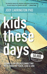Book cover for Kids These Days: A Game Plan For (Re)Connecting With Those We Teach, Lead, & Love