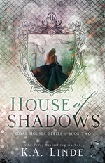 Book cover for House of Shadows (Royal Houses Book 2)