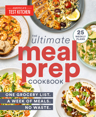 Book cover for The Ultimate Meal-Prep Cookbook: One Grocery List. a Week of Meals. No Waste.