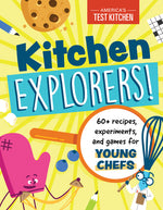 Book cover for Kitchen Explorers!: 60+ Recipes, Experiments, and Games for Young Chefs