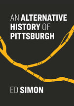 Book cover for Alternative History of Pittsburgh