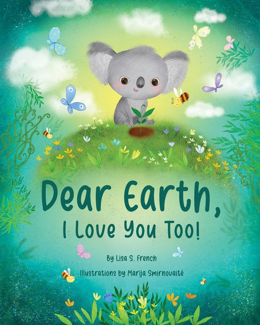 Book cover for Dear Earth, I Love You Too!