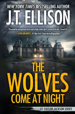 Book cover for The Wolves Come at Night: A Taylor Jackson Novel
