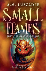 Book cover for Small Flames Jory the Orange Dragon