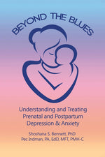 Book cover for Beyond the Blues: Understanding and Treating Prenatal and Postpartum Depression & Anxiety (2019)