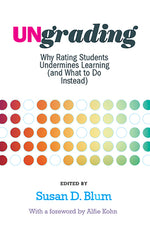 Book cover for Ungrading: Why Rating Students Undermines Learning (and What to Do Instead)
