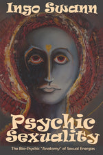 Book cover for Psychic Sexuality: The Bio-Psychic "Anatomy" of Sexual Energies